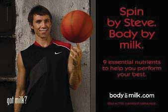 Steve Nash (Elementary Schools) “Spin by Steve. Body by milk.”