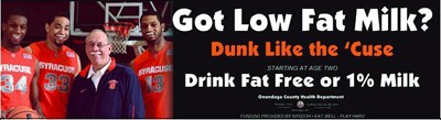 “Got Low Fat Milk? Dunk Like the ’Cuse” billboard — Onondaga County Health Department (Syracuse)
