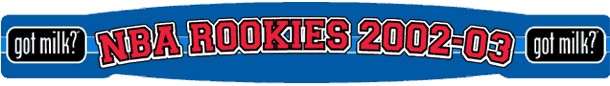 NBA.com got milk? Rookies web banners — “NBA Rookies 2002-03”, “got milk? Rookie Report”, “Fantasy NBA: The Rookies”