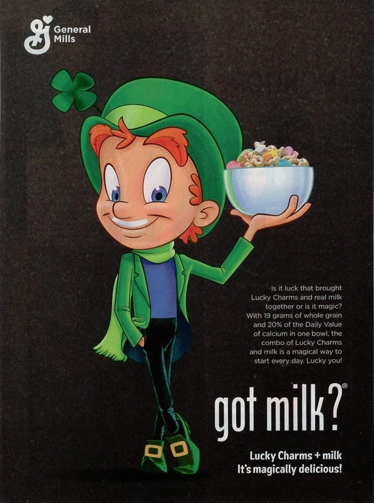Lucky Charms + milk — “It’s magically delicious!” got milk? tie-in