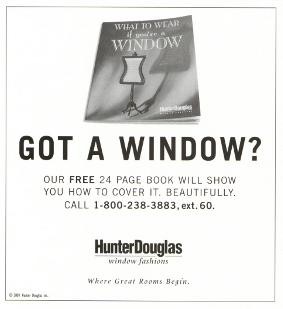 GOT A WINDOW? — Hunter Douglas window fashions