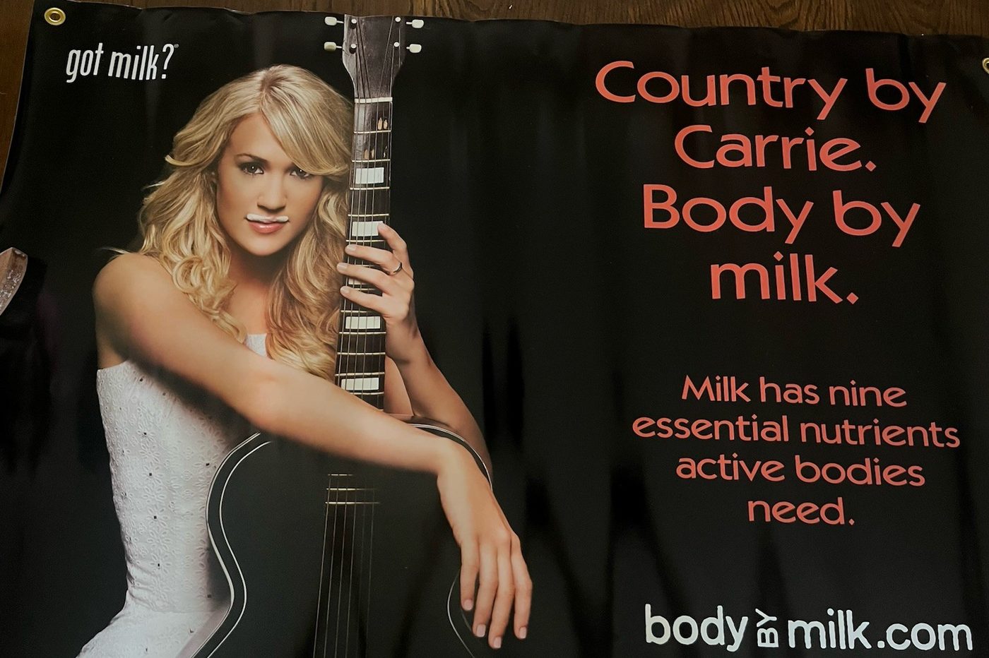 got milk? 'Country by Carrie. Body by Milk.' Carrie Underwood Vinyl Banner (36x24)